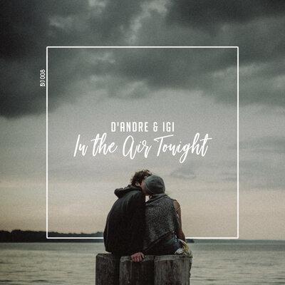 D'Andre & Igi - In The Air Tonight