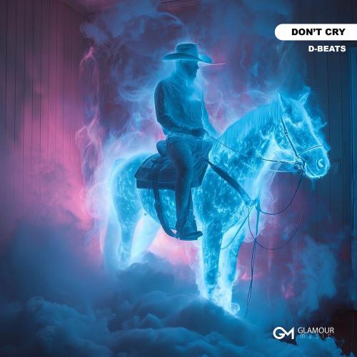 D-Beats - Don't Cry