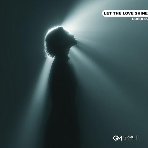 D-Beats - Let The Love Shine