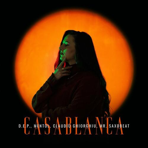 D.E.P. x Mentol x Claudiu Ghiorghiu feat. Mr. Saxobeat - Casablanca