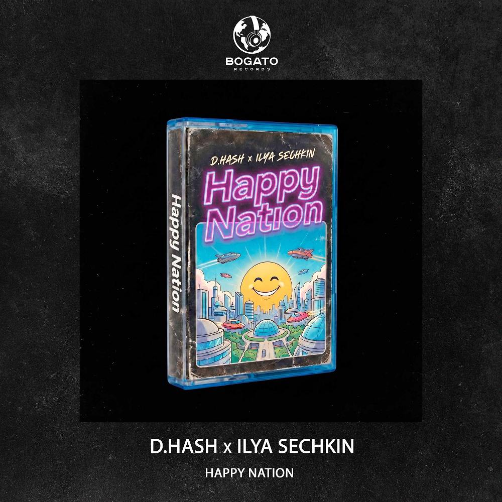 Happy Nation - D.HASH & ILYA SECHKIN