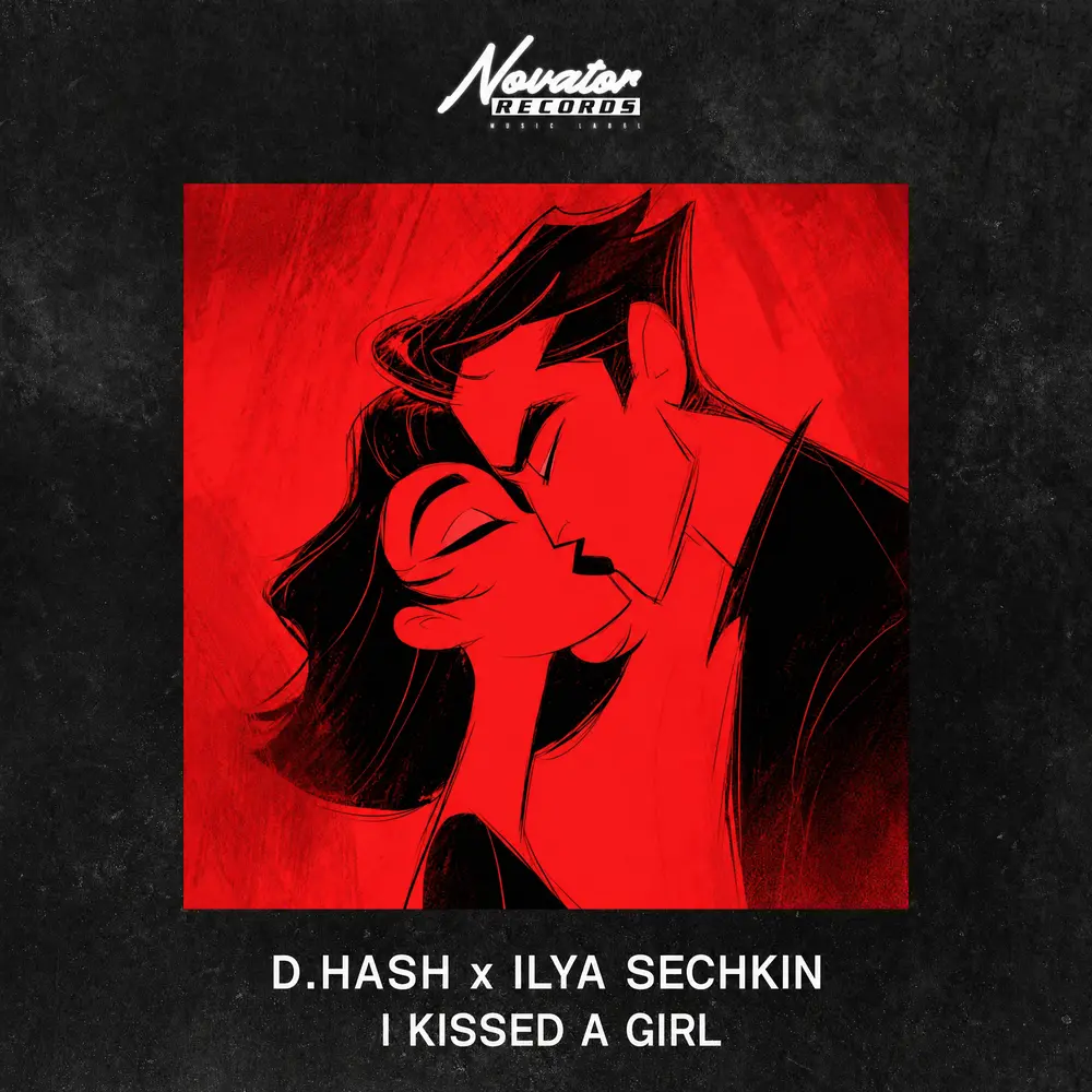 I Kissed a Girl - D.HASH, ILYA SECHKIN