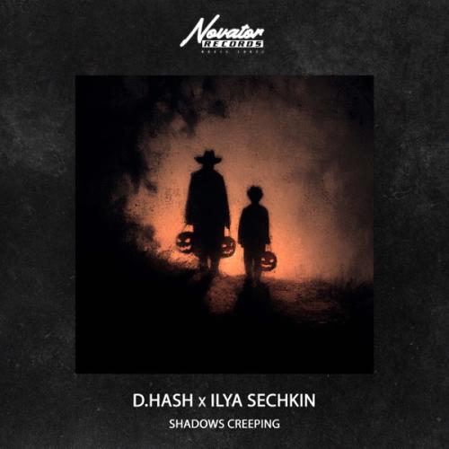 D.HASH & ILYA SECHKIN - Shadows Creeping