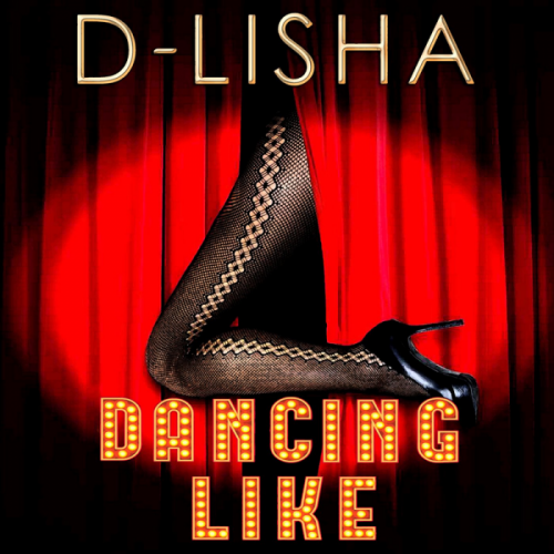 DANCING LIKE - D-Lisha