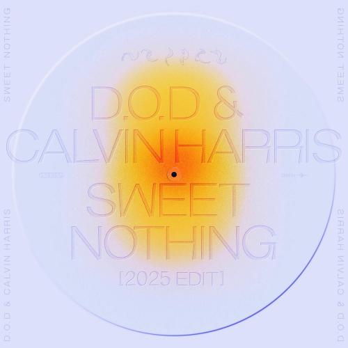 D.O.D, Calvin Harris & Florence Welch - Sweet Nothing (2025 Edit)
