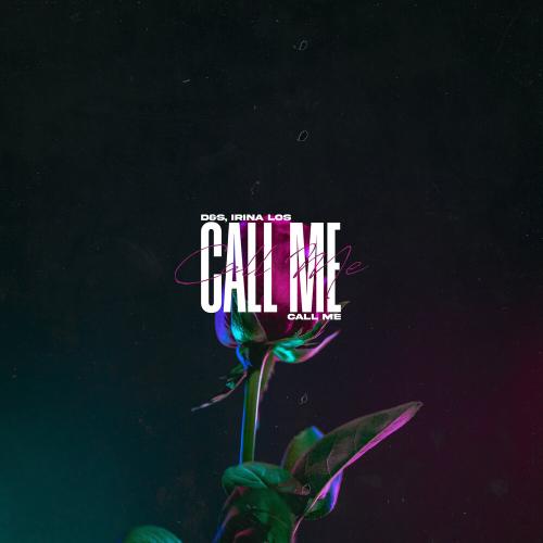 D&S, Irina Los - Call Me