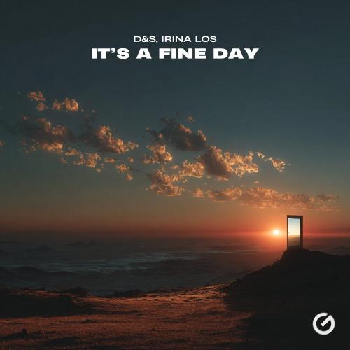 D&S, Irina Los - It's a Fine Day