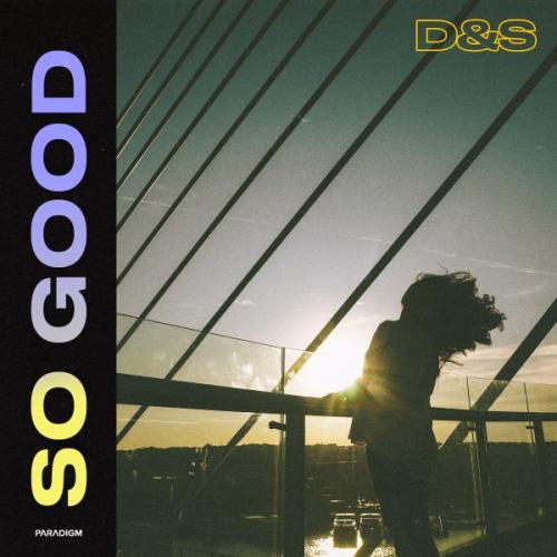 D&S - So Good