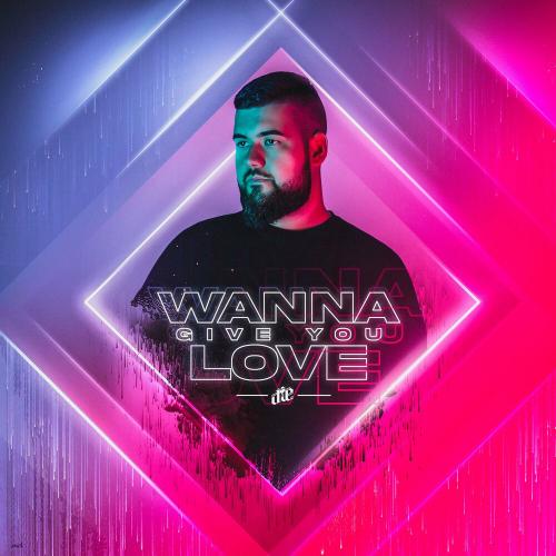 D.T.E - Wanna Give You Love