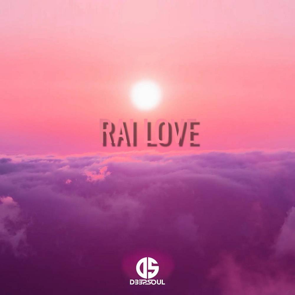 Rai Love - D33pSoul