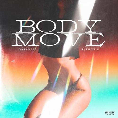 D4RKNESS, Rithan U - Body Move