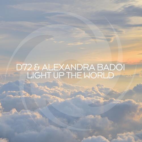 D72 feat. Alexandra Badoi - Light Up The World
