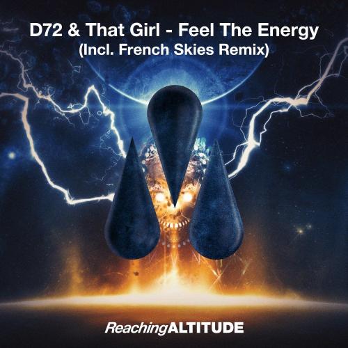 D72 & That Girl - Feel The Energy (French Skies Remix)