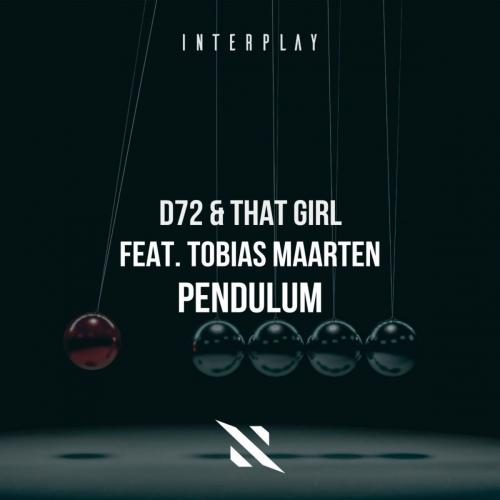 D72 & That Girl & Tobias Maarten - Pendulum