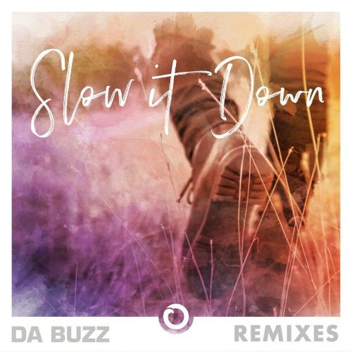 Da Buzz - Slow It Down (Johan K Vip Mix)