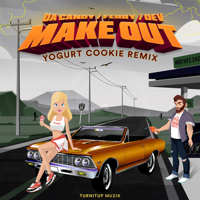 Da Candy, Ferry,DEV - Make Out (Yogurt Cookie Remix)