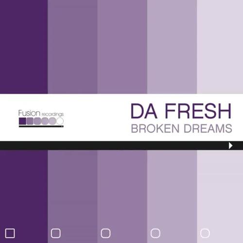 Broken Dream - Da Fresh