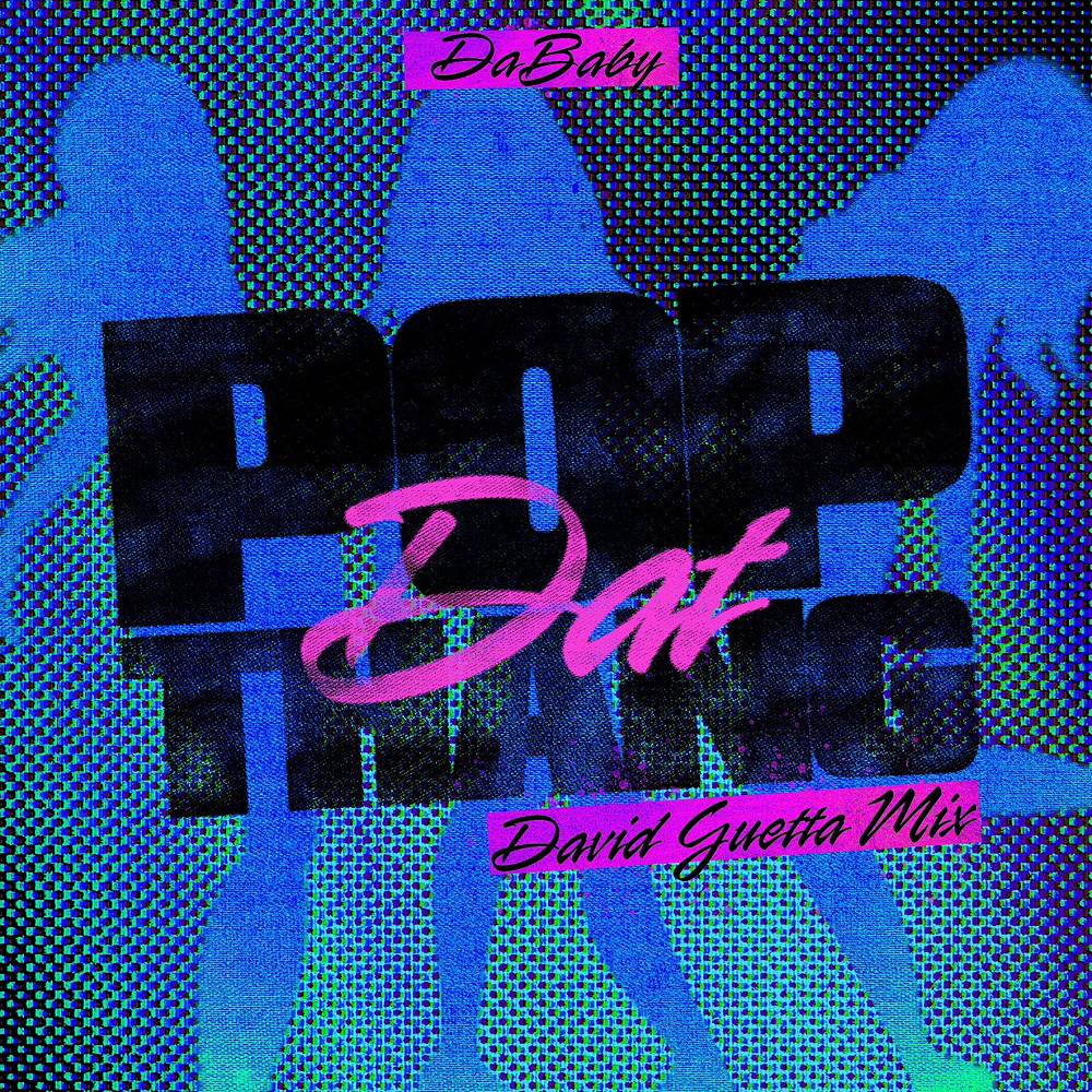 DaBaby & David Guetta - POP DAT THANG (David Guetta Mix)
