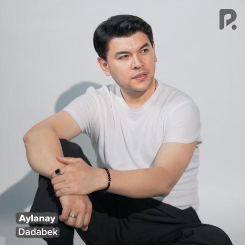Dadabek - Aylanay