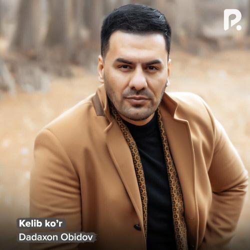 Kelib Ko'r - Dadaxon Obidov