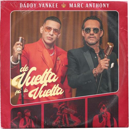 Daddy Yankee & Marc Anthony - De Vuelta Pa' La Vuelta