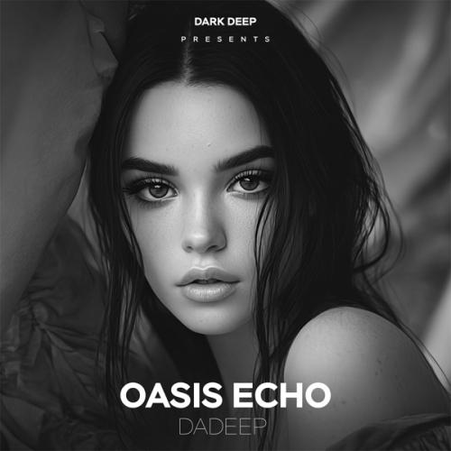 Dadeep - Oasis Echo