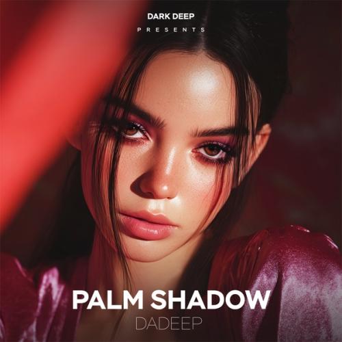 Dadeep - Palm Shadow