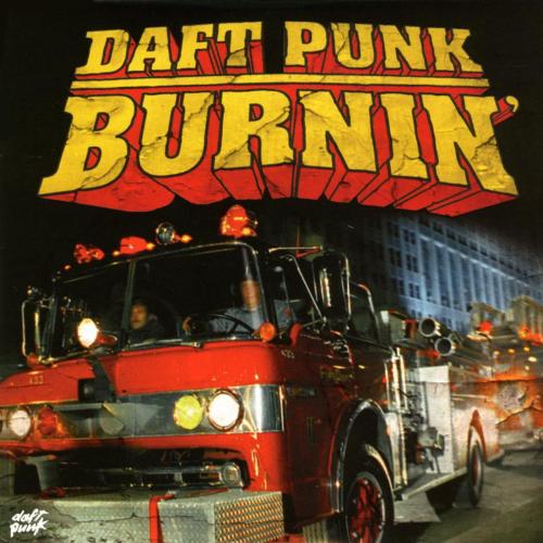 Daft Punk - Burnin' (Edit Version)