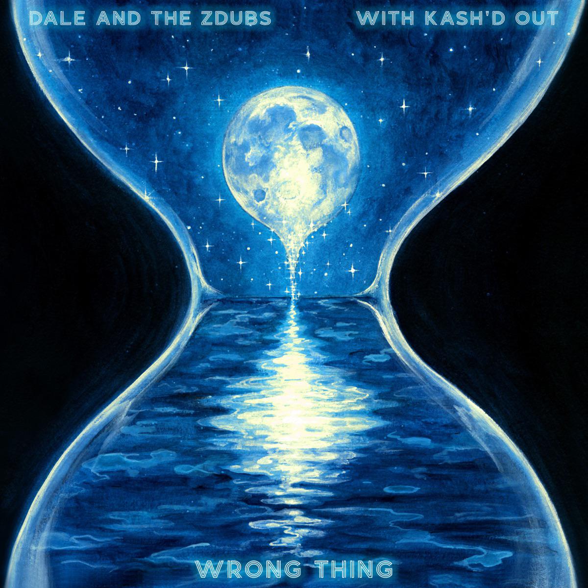 Wrong Thing - Dale and the ZDubs & Kash'd Out