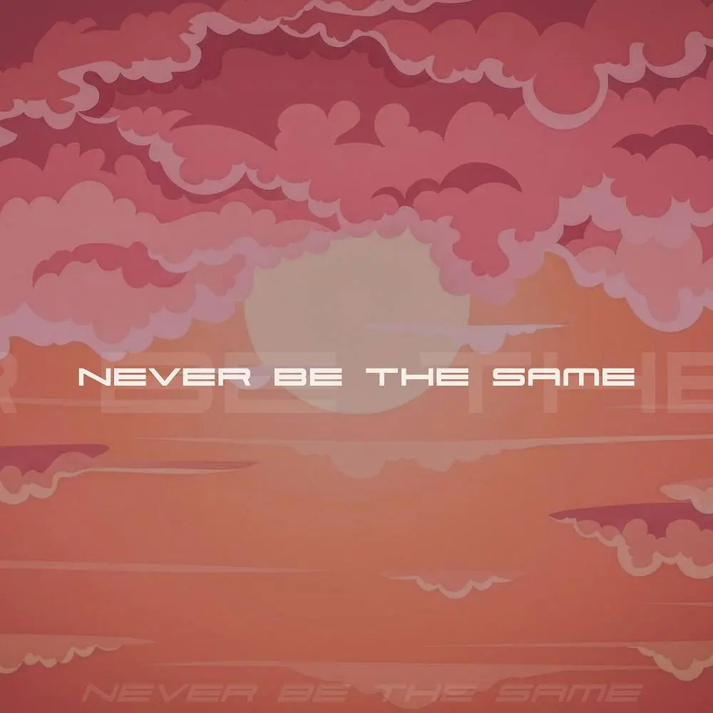 Never Be The Same - DALEN & Dogmeow