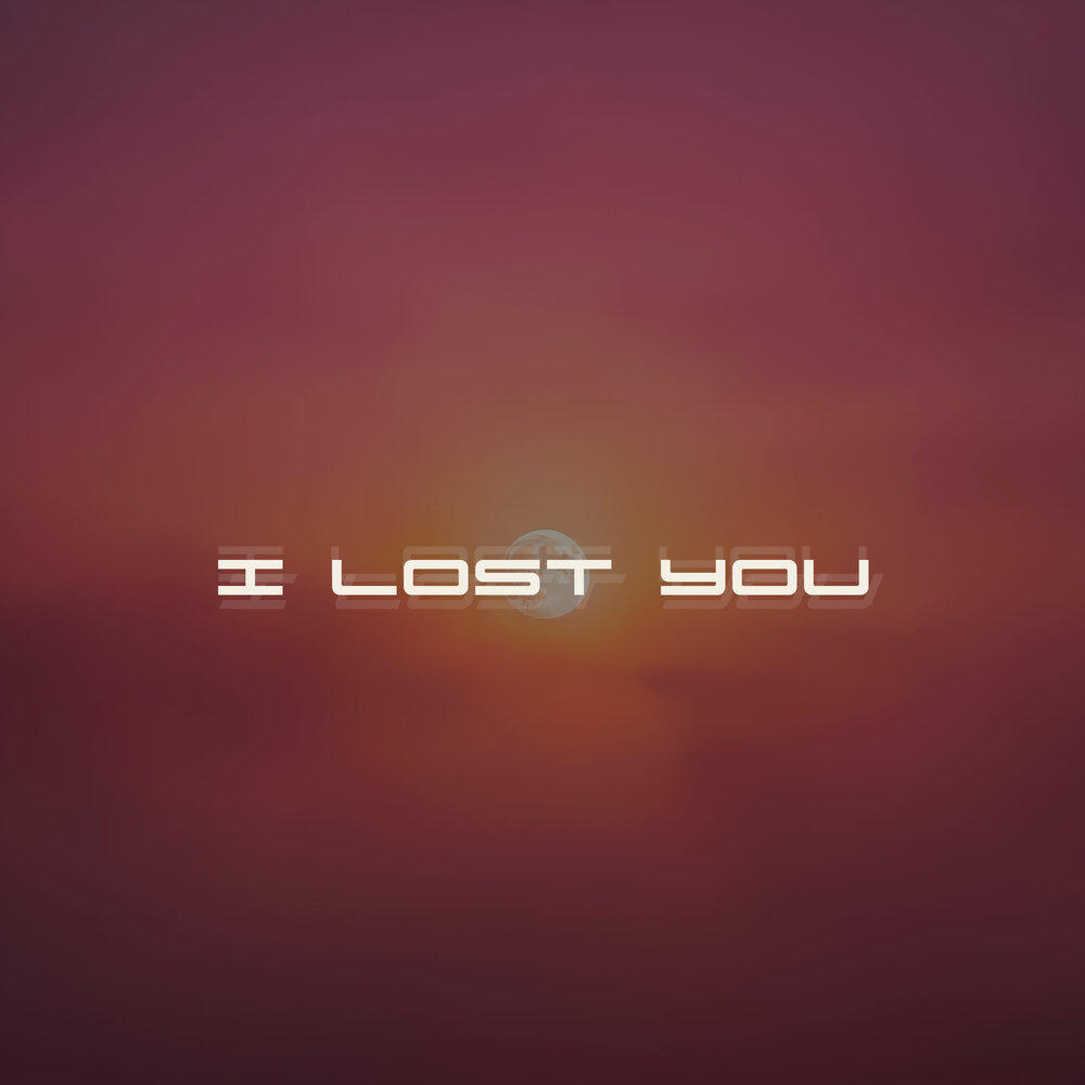 I Lost You - DALEN, NE DALEN, DogMeow
