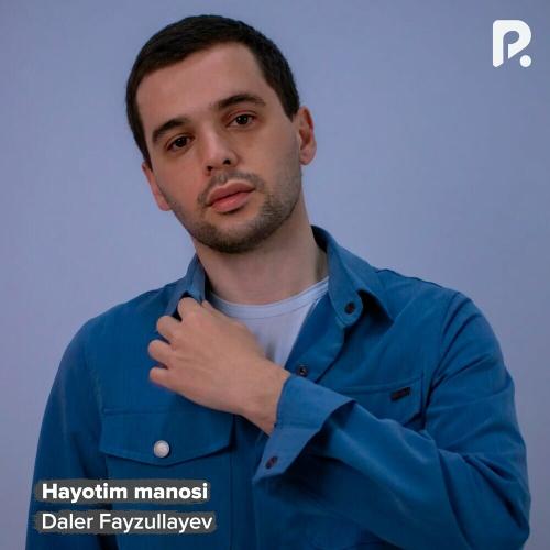 Hayotim Manosi - Daler Fayzullayev