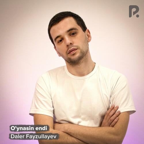 O'ynasin Endi - Daler Fayzullayev