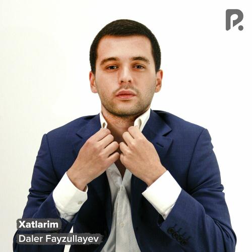 Xatlarim - Daler Fayzullayev