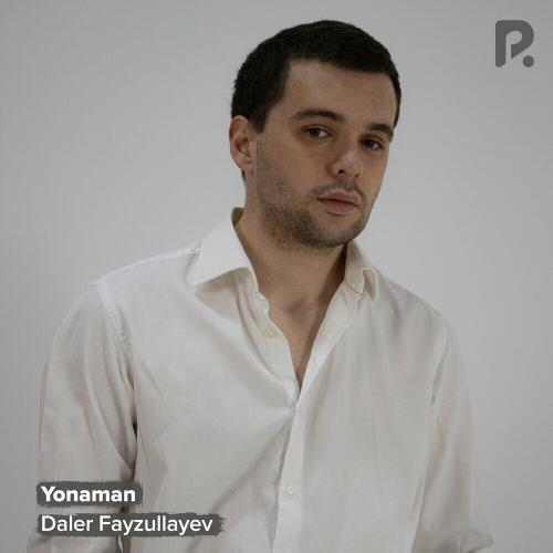 Yonaman - Daler Fayzullayev