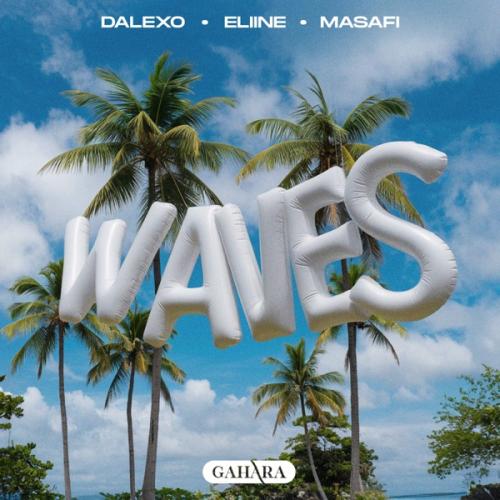 DALEXO, Eliine & masafi - Waves