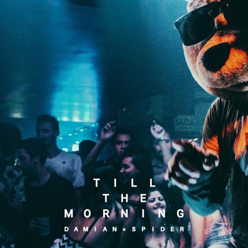 Damian Spider - Till The Morning