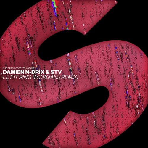 Damien N-Drix feat. STV - Let It Ring (Morganj Remix)