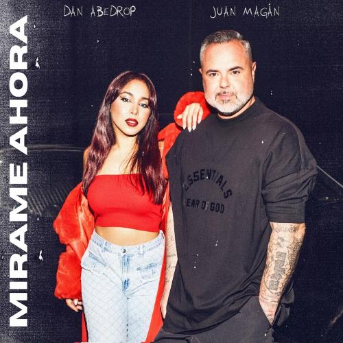 Dan Abedrop & Juan Magán - Mírame Ahora