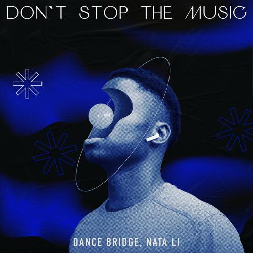 Don’t Stop The Music - Dance Bridge & Nata li