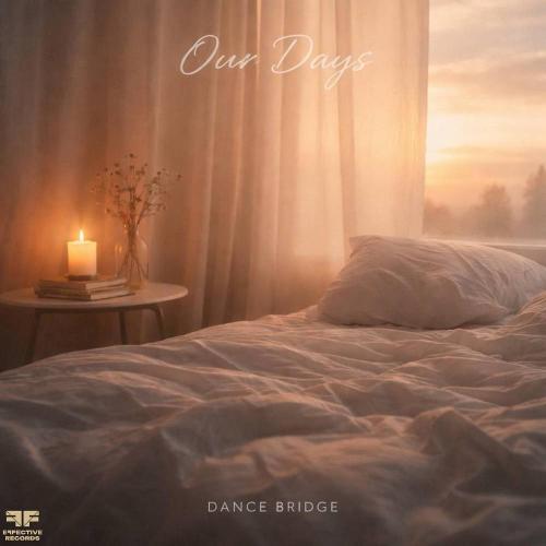 Dance Bridge - Our Days
