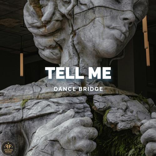 Tell Me - Dance Bridge