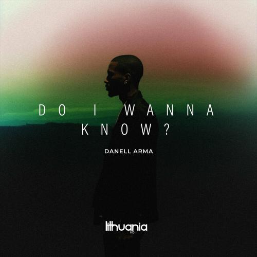 Danell Arma - Do I Wanna Know