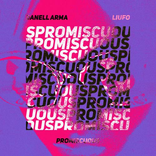 Danell Arma, LIUFO - Promiscuous