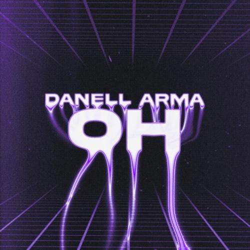 Danell Arma - Oh