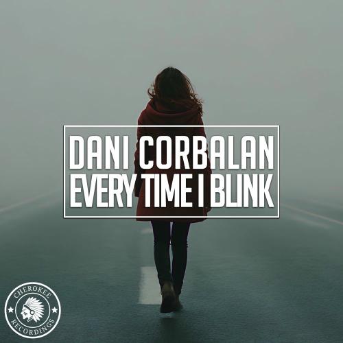 Dani Corbalan - Every Time I Blink (Extended Mix)