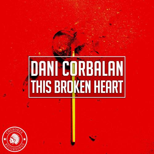 Dani Corbalan - This Broken Heart