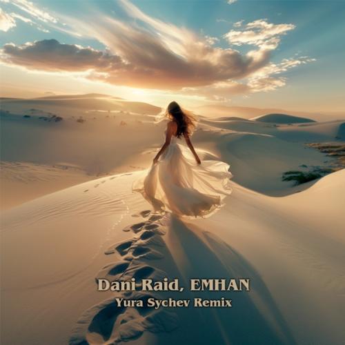 Dani Raid feat. Emhan - Я Тебе Не Враг (Yura Sychev Remix)
