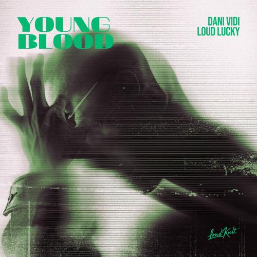Dani Vidi & Loud Lucky - Young Blood