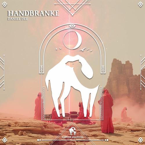 Daniel Dee & Cafe De Anatolia - Handbranke